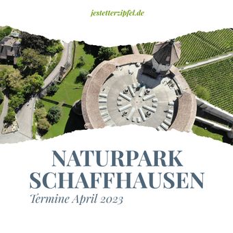 Naturpark Schaffhausen Termine April 2023 